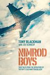 Nimrod Boys: True Tales from the Operators of the RAF's Cold War Trailblazer