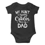 My Aunt is Cooler Than my Dad - Funny Cute Infant Baby Bodysuit Novelty Romper (Black, 3-6 Months)