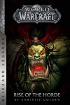 World of Warcraft: Rise of the Horde (Warcraft: Blizzard Legends)