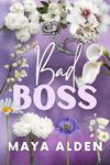 Bad Boss: A Standalone Friends With Benefits Office Romance (Golden Knights)