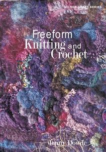 Freeform Knitting & Crochet