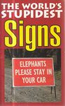 The World's Stupidest Signs (The Wo