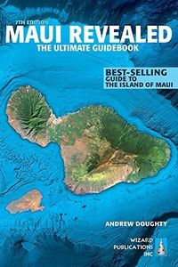 Maui Revealed: The Ultimate Guidebook