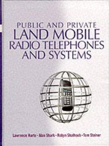 Public and Private Land Mobile Radio Telephones and Systems