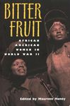 Bitter Fruit: African American Women in World War II