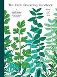 The Herb Gardening Handbook: A Begi