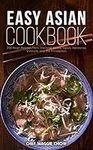 Easy Asian Cookbook: 200 Asian Reci