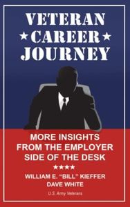 Veteran Career Journey: More Insights from the Employer Side of the Desk