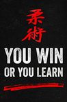 Damdekoli Win Or Learn Motivational Poster for Sports, 11x17, Wall Art Print, Jiu Jitsu, Karate, Taekwondo, Inspirational