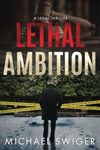 Lethal Ambition: An Edward Mead Legal Thriller: Book One