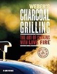 Weber's Charcoal Grilling: The Art 