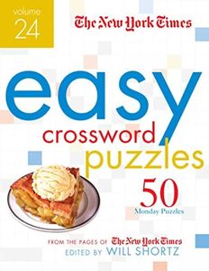 The New York Times Easy Crossword Puzzles Volume 24: 50 Monday Puzzles from the Pages of The New York Times (New York Times Easy Crossword Puzzles, 24)