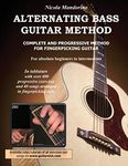 Alternating Bass Guitar Method: Complete and Progressive Method for Fingerpicking Guitar