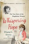 Whispering Hope - Diane's Story: The True Story of the Magdalene Women
