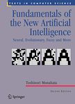 Fundamentals of the New Artificial Intelligence: Neural, Evolutionary, Fuzzy and More (Texts in Computer Science)