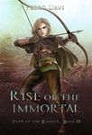 Rise of the Immortal: (Path of the Ranger Book 15)