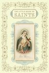 Little Book of Saints (Little Books)