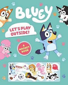 Penguin Bluey Lets Play Outside Book - Hardcover - 29 September 2020: Magnet Book