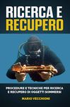 Ricerca e Recupero: Procedure e tecniche per ricerca e recupero di oggetti sommersi (Italian Edition)