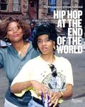 Hip Hop at the End of the World: Th