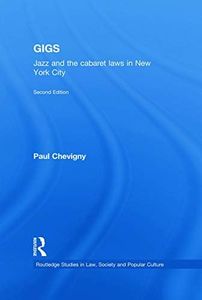 Gigs: Jazz and the Cabaret Laws in New York City