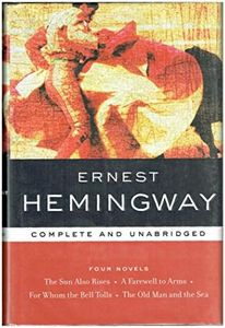 Four Novels The Sun Also Rises; A Farewell to Arms; For Whom the Bell Tolls; The Old Man and the Sea