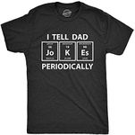 Mens I Tell Dad Jokes Periodically Tshirt Funny Science Fathers Day Nerdy Graphic Tee (Heather Black) - 3XL