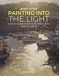 Painting into the Light: How to Wor