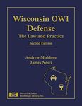 Wisconsin OWI Defense: The Law & Pr