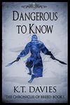 Dangerous To Know: The Chronicles of Breed: Book One