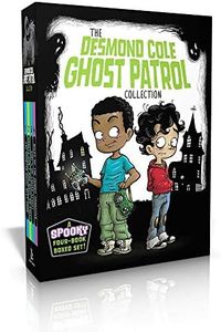 The Desmond Cole Ghost Patrol Collection (Boxed Set): The Haunted House Next Door; Ghosts Don't Ride Bikes, Do They?; Surf's Up, Creepy Stuff!; Night of the Zombie Zookeeper