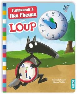 J'apprends à lire l'heure avec Loup