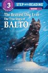 The Bravest Dog Ever: The True Stor