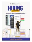 Hiring Mastermind - Hire the Best Talent & Build Winning Teams | Guide to Human Resource Management for HR Professionals & Entrepreneurs | HR Strategy | By Harjeet Khanduja | Zebralearn Books