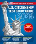 US Citizenship Test Study Guide: This Book Includes All 100 USCIS Civics Questions With Detailed Explanations & Comprehensive Review of Each Section on the United States Naturalization Exam