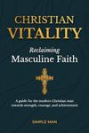 Christian Vitality: Reclaiming Masc