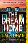 The Dream Home: The unrelentingly gripping summer thriller from the bestselling author of THE MOTHER