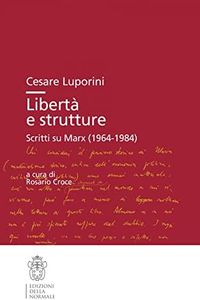 Libertà e strutture. Scritti su Marx (1964-1984)