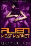 Alien Meat Market: A Sci-Fi Alien Romance (Sold to the Raksha Book 1)