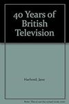 40 Years of British Television