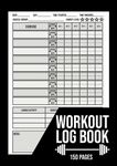 A4 Workout Log Book: A no nonsense 