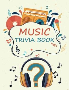 Music Trivia Book: Music Quiz With + 800 Questions | 17 Round to Test Your Knowledge of Lyrics, Fun Facts, History of Pop, Rock, Classical music, country music, Guitar and Much More