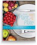 From Plant to Plate: Diabetes Edition (Plant based, Diabetic Cookbook)