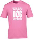 Hippowarehouse I Don't Care Who Dies in Movies As Long As The Dog Always Lives Unisex Short Sleeve t-Shirt (Specific Size Guide in Description) Pink