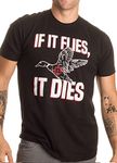 If it Flies, it Dies | Funny Duck Goose Grouse Bird Fowl Hunting Hunter T-Shirt-(Adult,2XL) Black