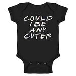 Pop Threads Could I Be Any Cuter Funny 90s TV Show Graphic Baby Toddler Kids Girl Boy T-Shirt, Infant | Black, 24 Months