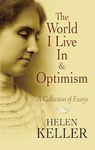 The World I Live In and Optimism: A Collection of Essays (Dover Literature: Essays)