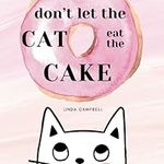 Don’t let the cat eat the cake: An 