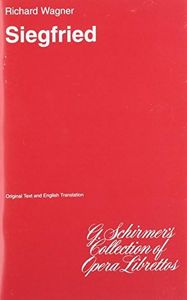 SIEGFRIED LIBRETTO GERMAN ENGLISH