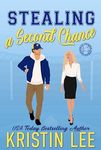 Stealing A Second Chance: Steamy Brother's Best Friend Romance (Sarasota Sharks Series)